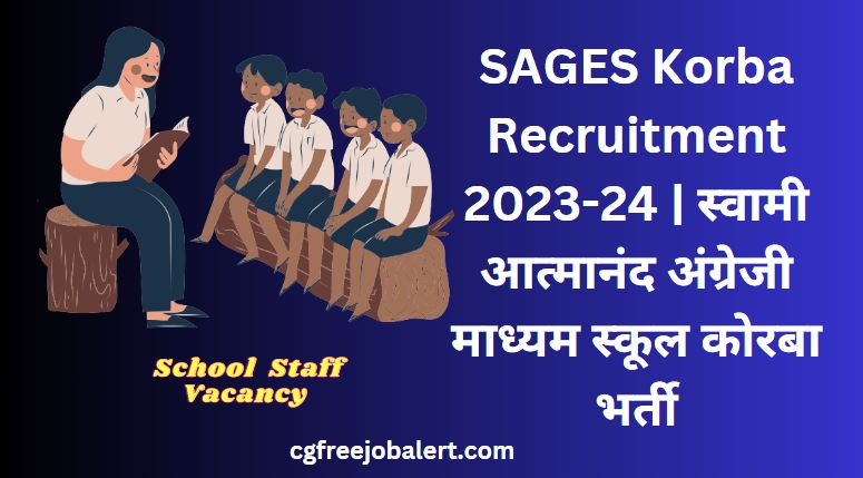 SAGES Korba Recruitment