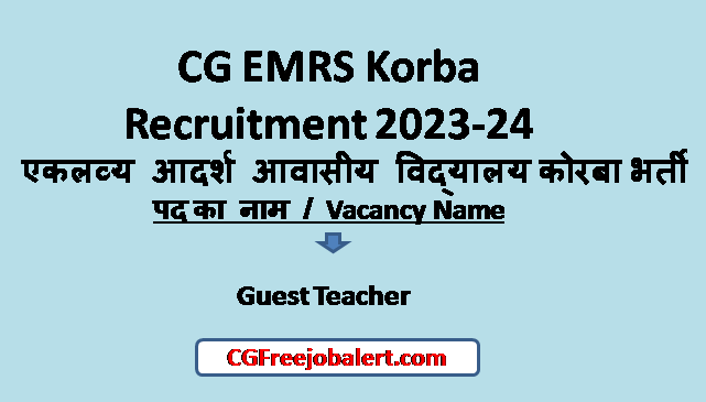 CG EMRS Korba Recruitment 2023-24 