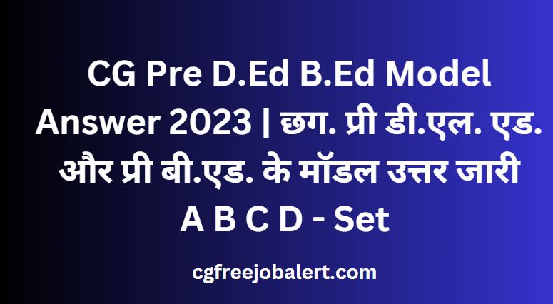 CG Pre D.Ed B.Ed Model Answer 2023 