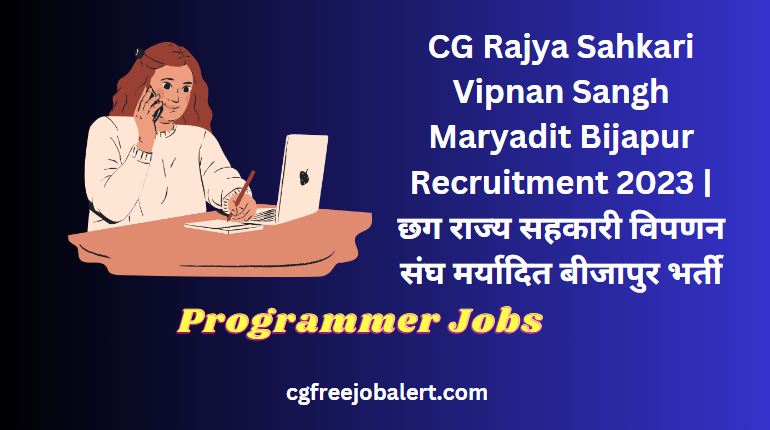 CG Rajya Sahkari Vipnan Sangh Maryadit Bijapur Recruitment