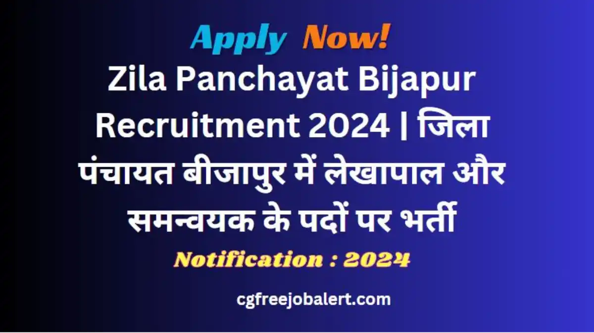 Zila Panchayat Bijapur Recruitment 2024