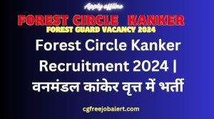 Forest Circle Kanker Recruitment 2024